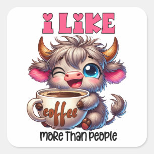 I Like Coffee More Than People Square Sticker