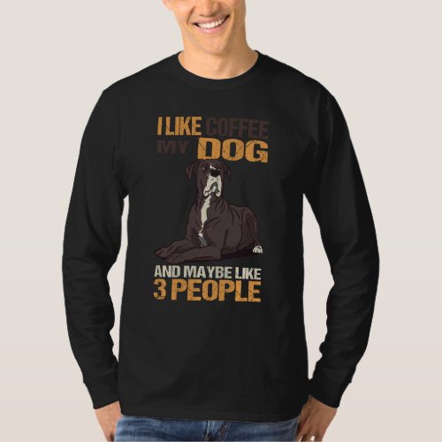 I Like Coffee My Dog And Maybe Like 3 People Great T_Shirt
