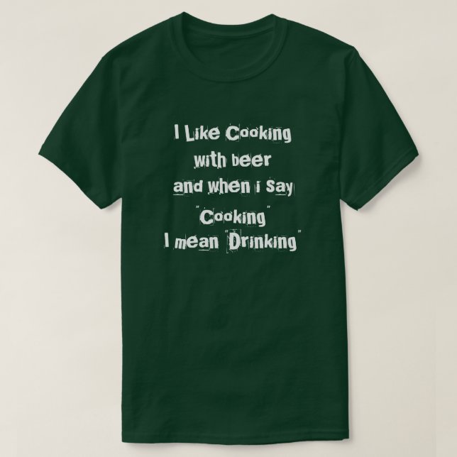 I like cooking with "Beer" T-Shirt (Design Front)