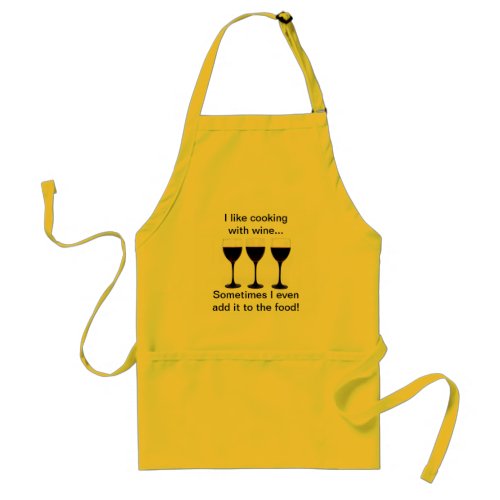 I like cooking with wine _ Funny apron