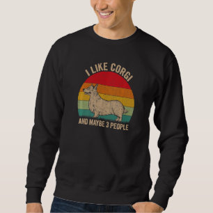 I Like Corgi And Maybe 3 People Corgi Graphic Retr Sweatshirt