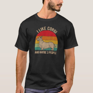 I Like Corgi And Maybe 3 People Corgi Graphic Retr T-Shirt