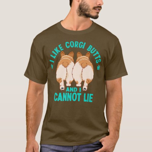 I Like Corgi Butts And I Cannot Lie Funny Dog Pre T_Shirt