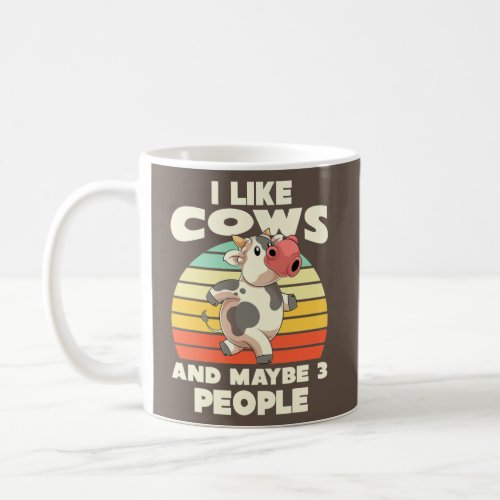 I Like Cows And Maybe 3 People Funny Farm Animal Coffee Mug