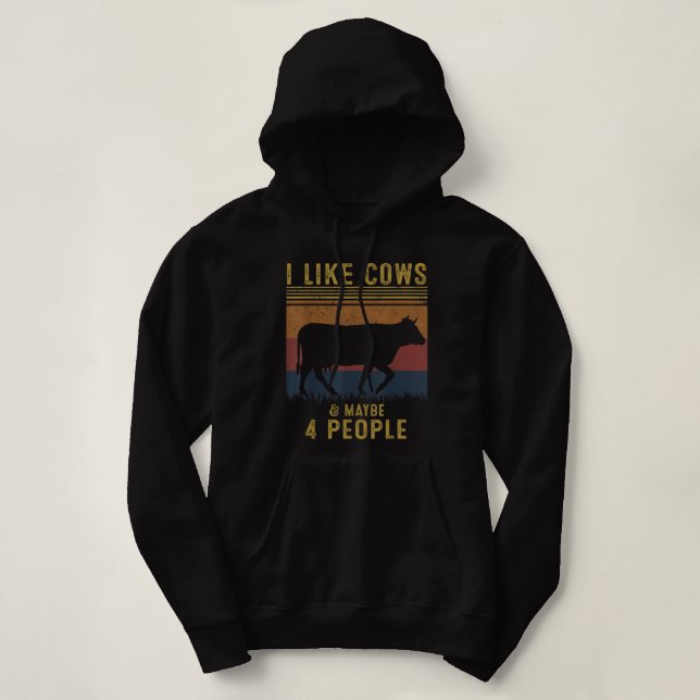 I Like Cows And Maybe 4 People Cow Farm Farmer Ret Hoodie (Design Front)