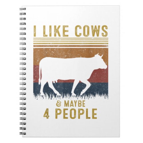 I Like Cows And Maybe 4 People Cow Farm Farmer Ret Notebook