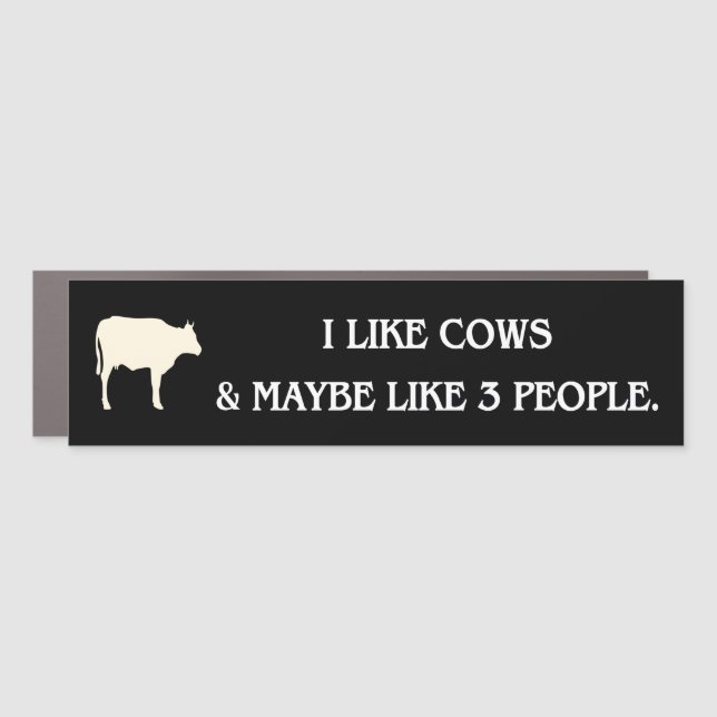 i like cows and maybe like 3 people car magnet (Front)