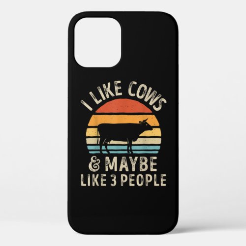 I Like Cows And Maybe Like 3 People Cow Farm iPhone 12 Pro Case