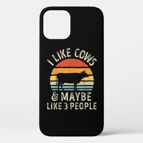 I Like Cows And Maybe Like 3 People Cow Farm iPhone 12 Case