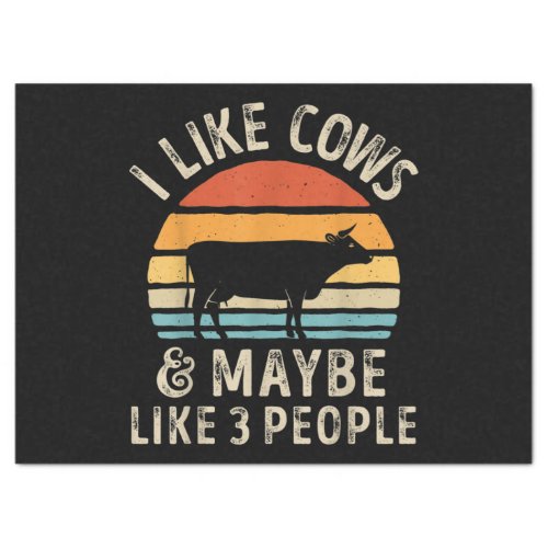 I Like Cows And Maybe Like 3 People Cow Farm Tissue Paper