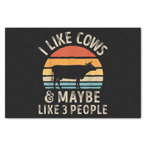 I Like Cows And Maybe Like 3 People Cow Farm Tissue Paper