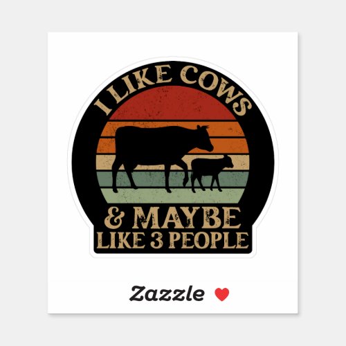 I Like Cows And Maybe Like 3 People Retro Farmer Sticker