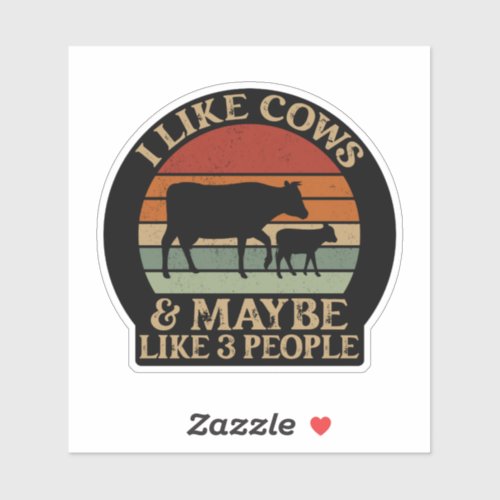 I Like Cows And Maybe Like 3 People Retro Farmer Sticker