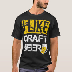 I like Craft Beer T Shirt