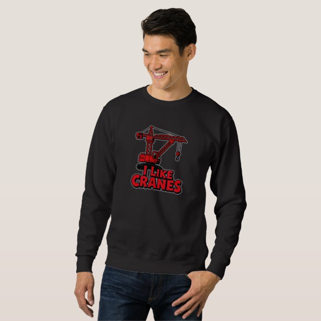 I Like Cranes Sweatshirt (Front Full)