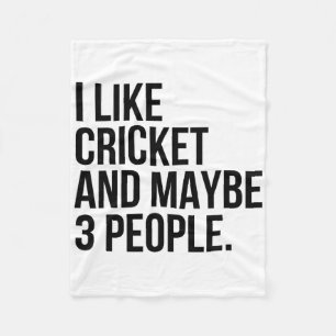 I Like Cricket And Maybe 3 People Funny Cricket Lo Fleece Blanket