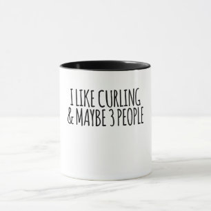 I Like Curling And Maybe 3 People Mug