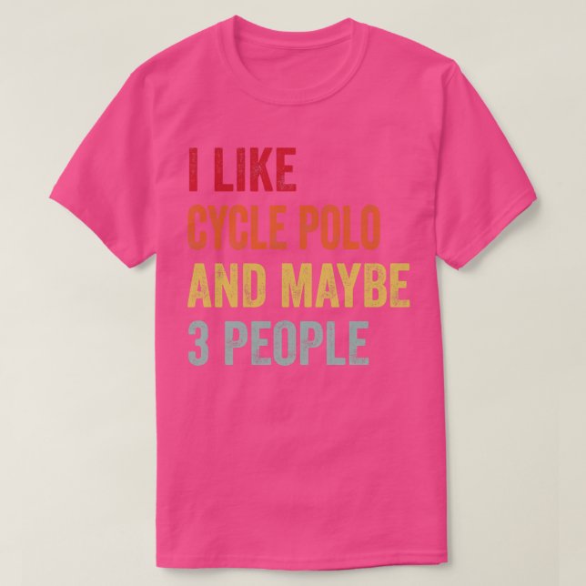 I Like Cycle Polo Maybe 3 People (Design Front)
