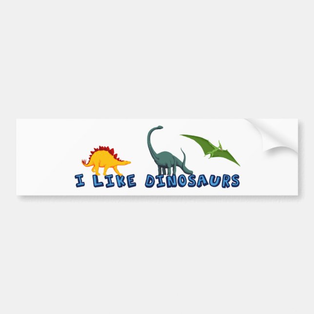 I Like Dinosaurs Bumper Sticker (Front)