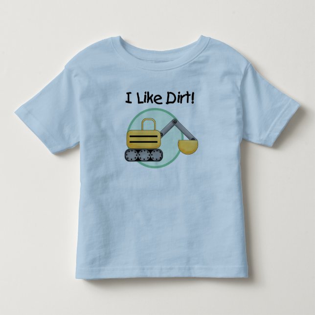 I Like Dirt  Tshirts and Gifts (Front)