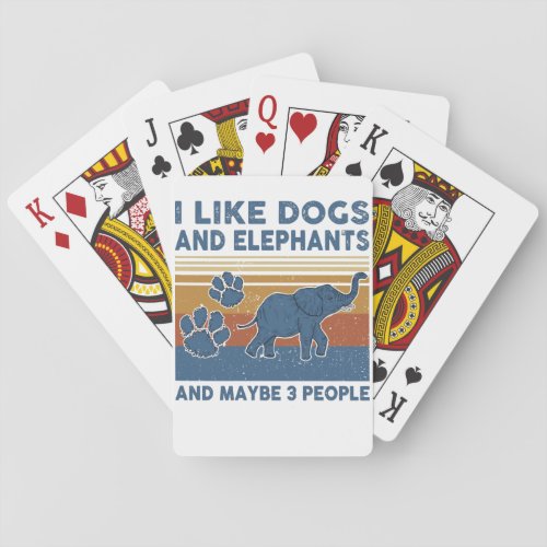 I Like Dogs And Elephants And Maybe 3 People Poker Cards