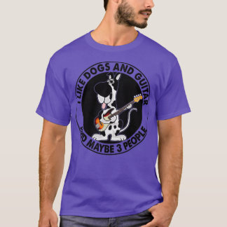 I like dogs and guitar and maybe 3 people T-Shirt