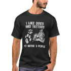 I Like Dogs And Tattoos And Maybe 3 People Love Ta