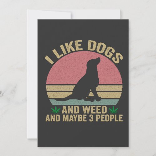 I Like dogs and Weed And maybe 3 People Vintage  Invitation
