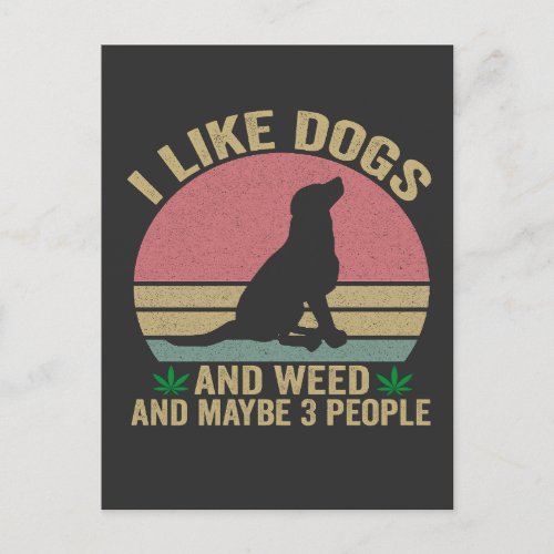 I Like dogs and Weed And maybe 3 People Vintage  Postcard
