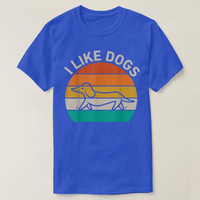 i Like Dogs Gift  Dog Lover  T-Shirt (Design Front)