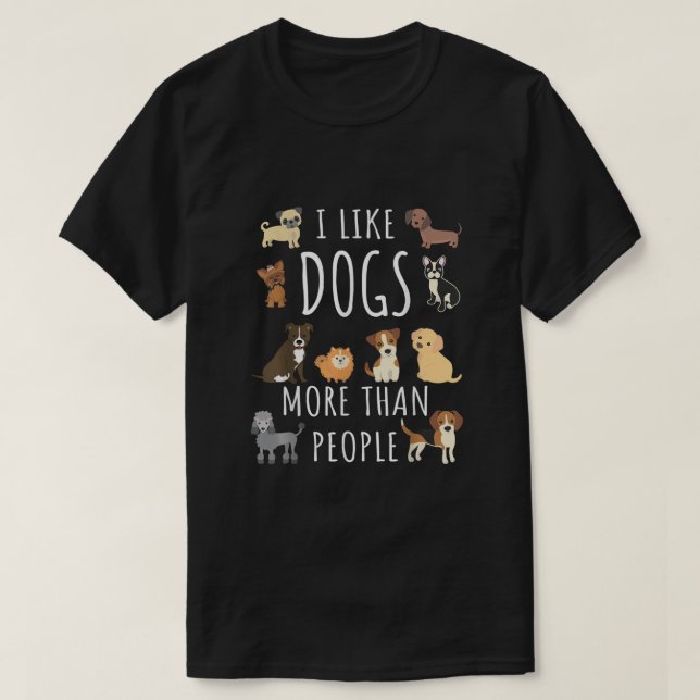 I like dogs more than people T-Shirt (Design Front)