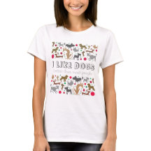 I Like Dogs T-shirt