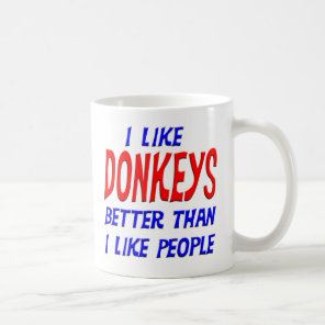 I Like Donkeys Better Than I Like People Mug