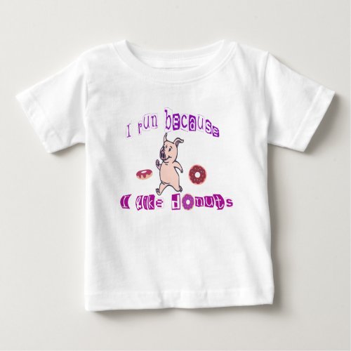 I Like donut I run because I like donuts Magnet Baby T_Shirt