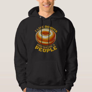 i like donuts and maybe 3 people hoodie