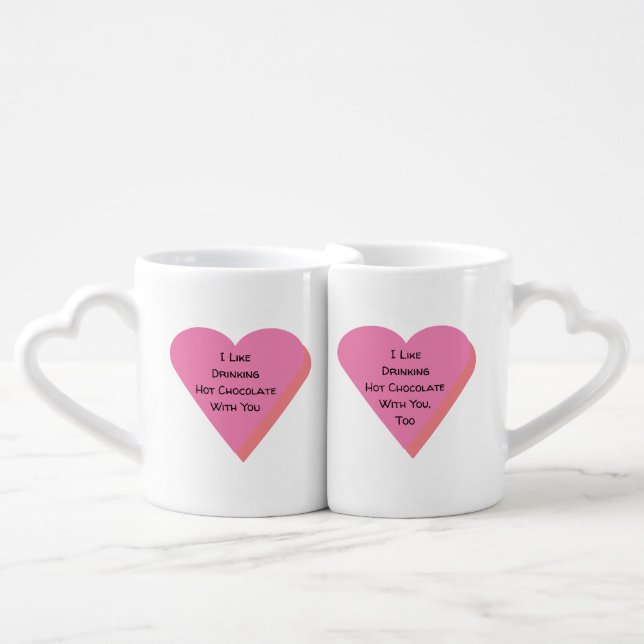 I Like Drinking Hot Chocolate with You Coffee Mug Set (Front Nesting)
