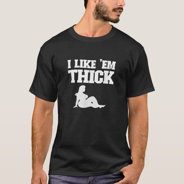 I Like Em Thick Chubby Chaser Mens Funny  T-Shirt (Front)