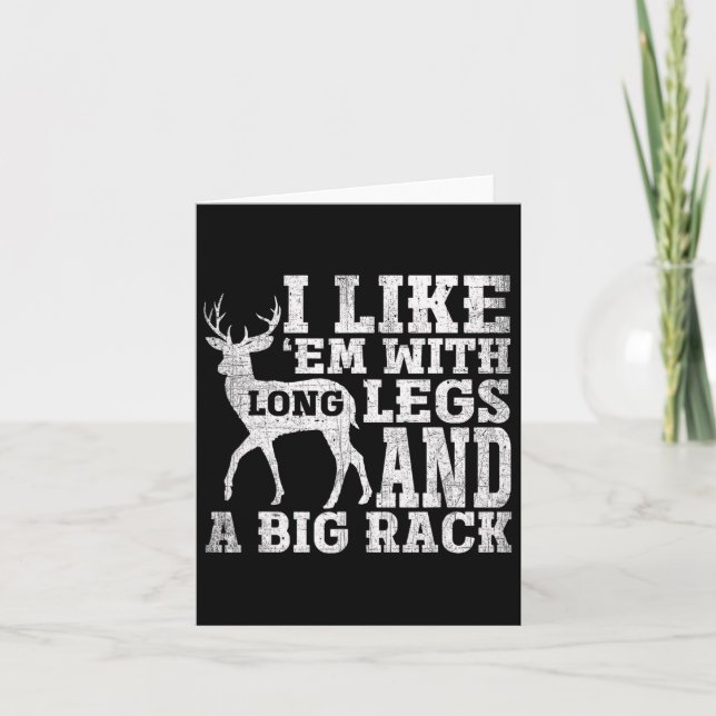 I Like Em With Long Legs And A Large Rack Deer  Card (Front)