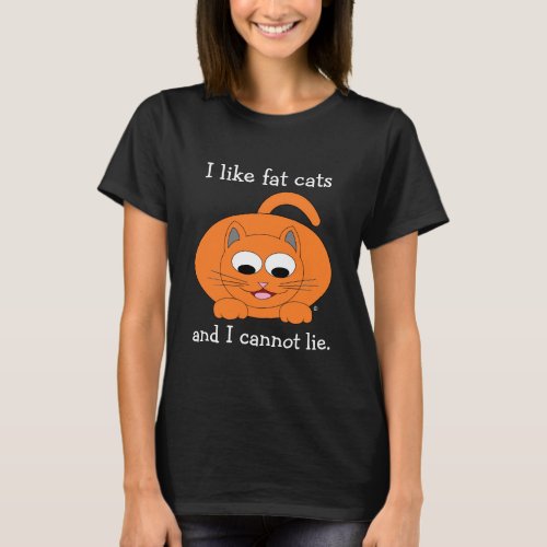 I Like Fat Cats and I Cannot Lie Ginger Kitty T_Shirt