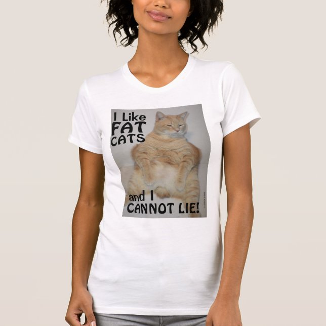 I Like Fat Cats and I Cannot Lie! Manx Cat T Shirt (Front)