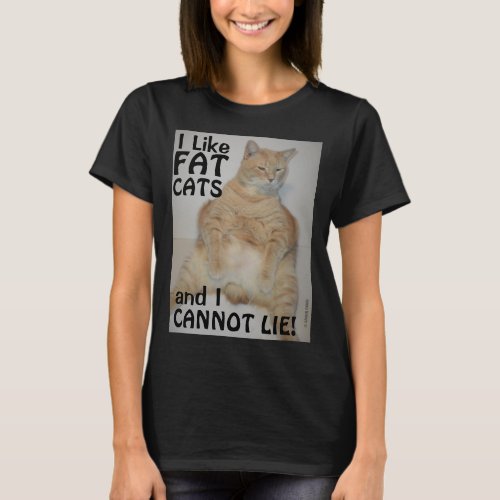I Like Fat Cats and I Cannot Lie Manx Cat T Shirt