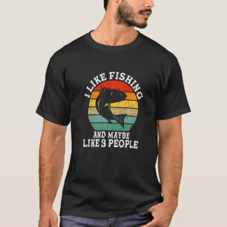 I Like Fishing And Maybe 3 People Retro T-Shirt