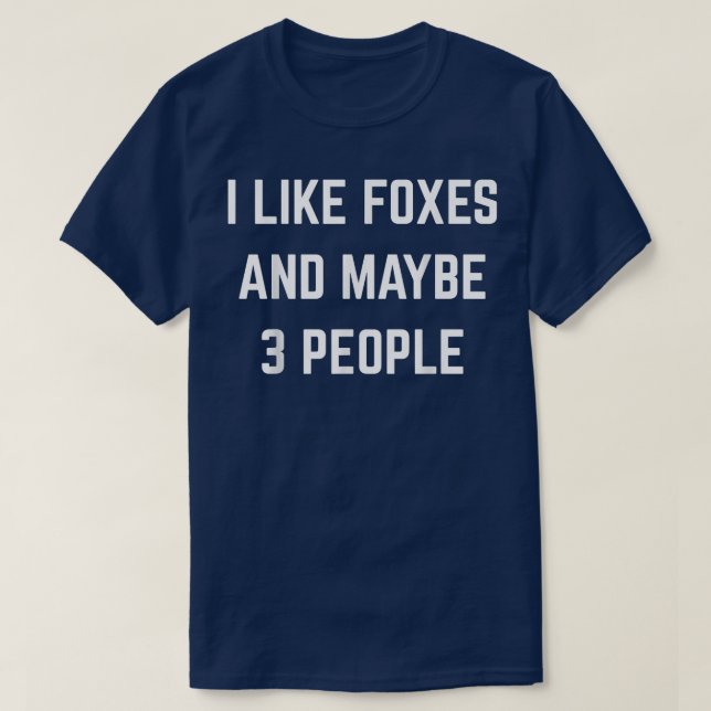 I Like Foes And Maybe 3 People Zookeeper Zoo Cute  T-Shirt (Design Front)