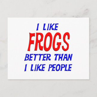 I Like Frogs Better Than I Like People Postcard