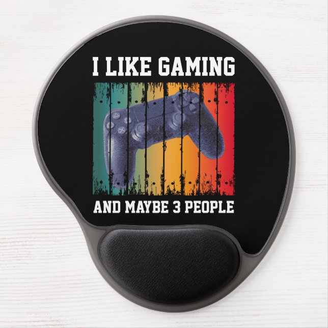 I LIKE GAMING AND MAYBE 3 PEOPLE GEL MOUSE PAD (Front)