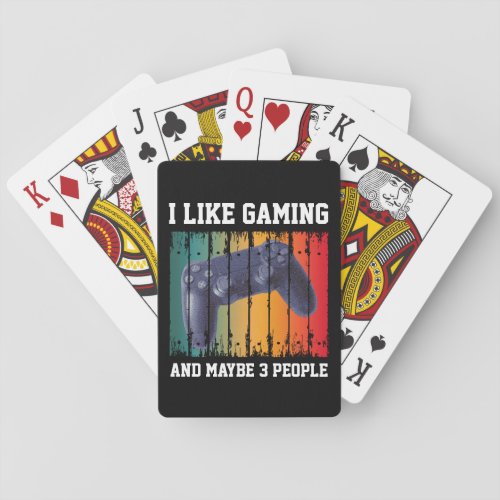 I LIKE GAMING AND MAYBE 3 PEOPLE POKER CARDS