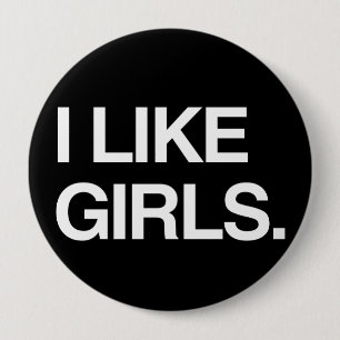 I LIKE GIRLS PINBACK BUTTON