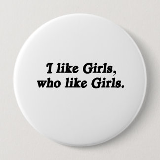 I like girls who like girls button