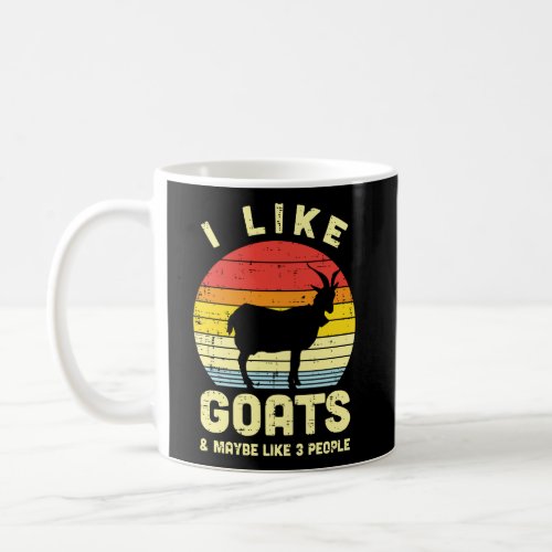 I Like Goats Maybe 3 People Retro Farming Animal F Coffee Mug