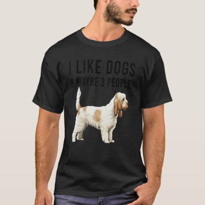 I Like Grand Basset Griffon Vendeen Dogs And Maybe T-Shirt